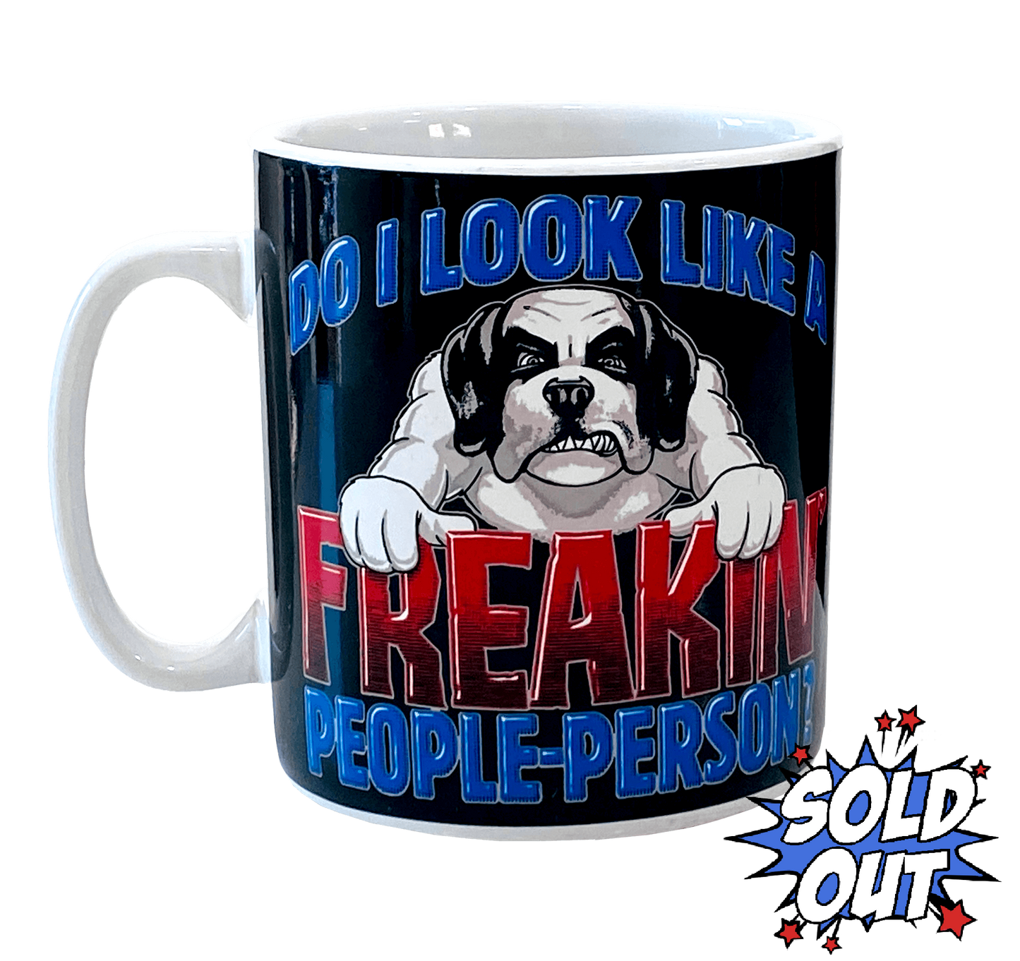 2003 Big Dog Jumbo Ceramic Mug "Do I Look Like A Frickin' People Person?"