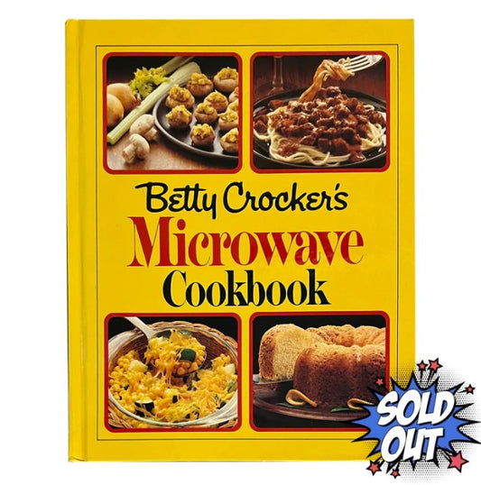 Betty Crocker's Microwave Cookbook, First Edition, 1981, Hardcover