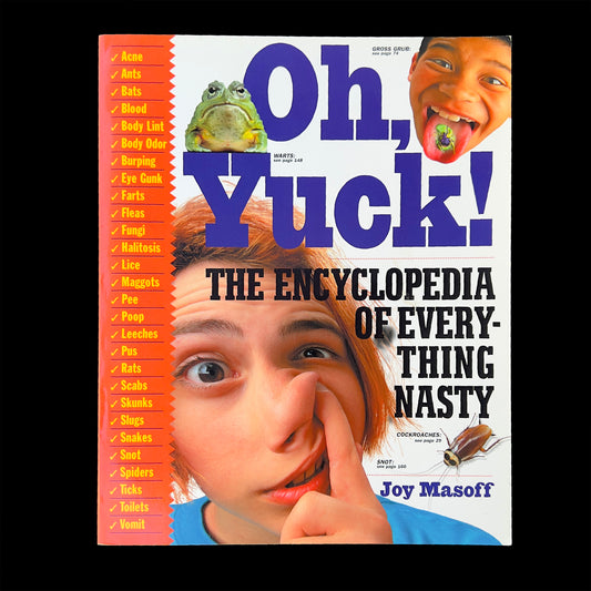 Book cover of 'Oh, Yuck! The Encyclopedia of Everything Nasty' by Joy Masoff with a colorful layout and images.