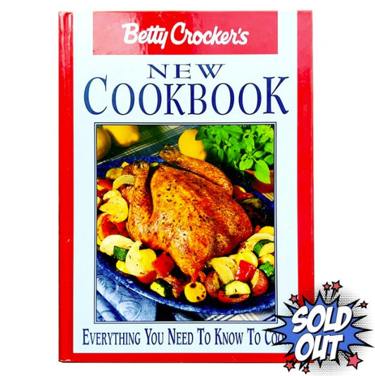 Betty Crocker's New Cookbook "Everything You Need To Know To Cook" 1996